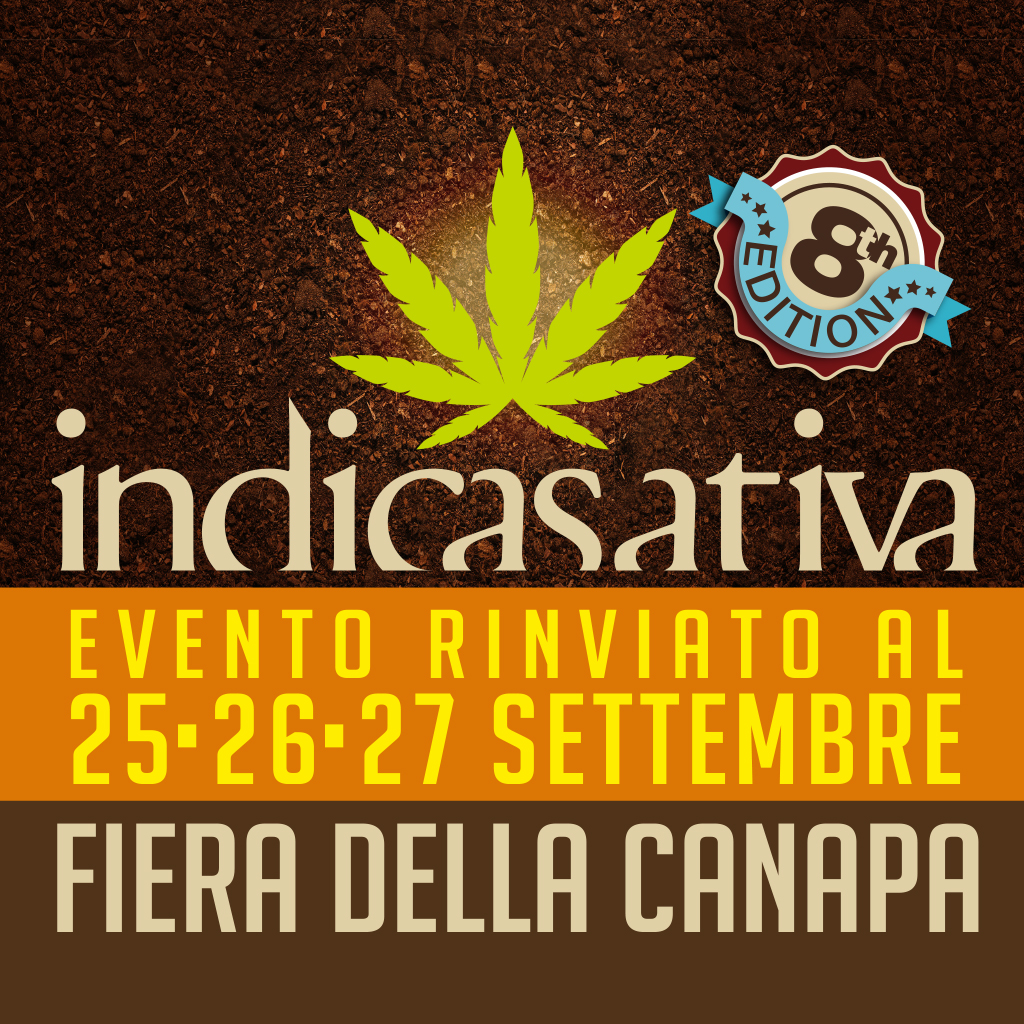 Posticipata al 25-26-27 settembre 2020 l’ottava edizione di Indica Sativa Trade